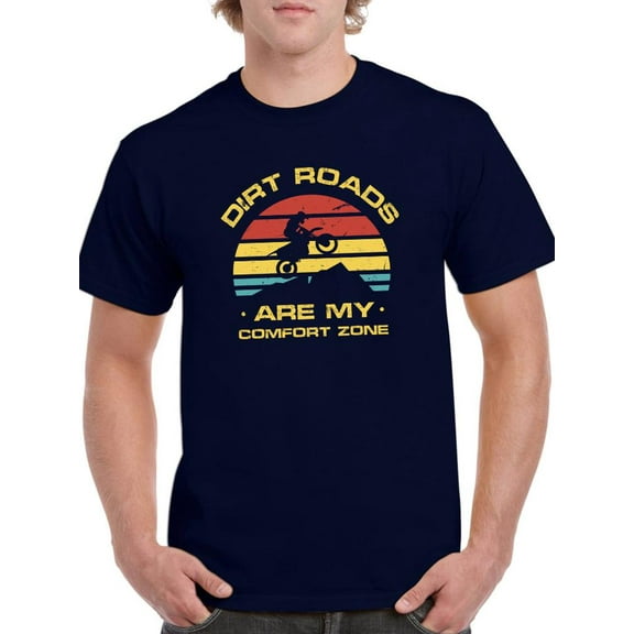 Dirt Roads Comfort Zone T-Shirt Men -Smartprints Designs, Male 5X-Large