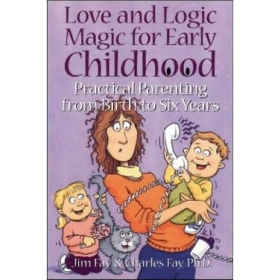 Pre-Owned Love and Logic Magic for Early Childhood: Practical Parenting From Birth to Six Years (Paperback) 1930429002 9781930429000