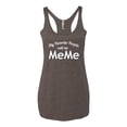thumbnail image 2 of Wild Bobby My Favorite People Call Me MeMe Mother's Day Women Tri-Blend Racerback Tank Top, Brown, Small, 2 of 5