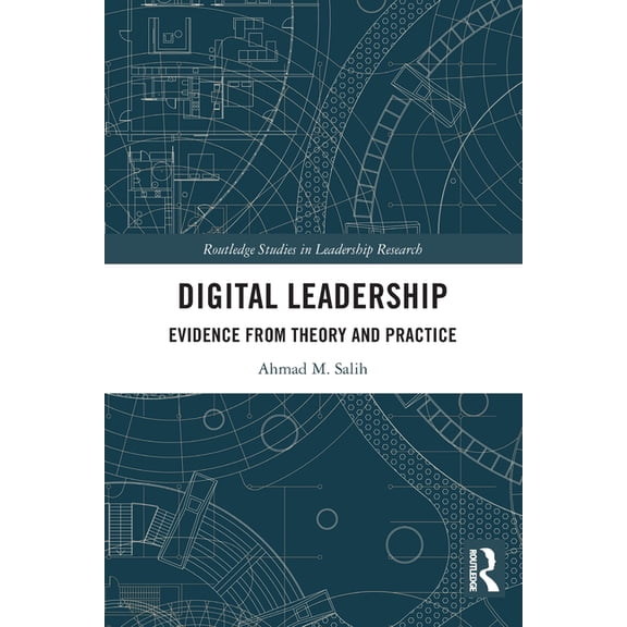 Routledge Studies in Leadership Research Digital Leadership: Evidence from Theory and Practice, (Paperback)