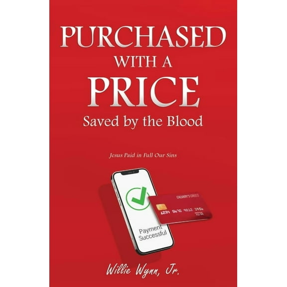 Purchased with a Price: Saved by the Blood, (Paperback)