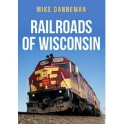 Railroads of Wisconsin (Paperback)