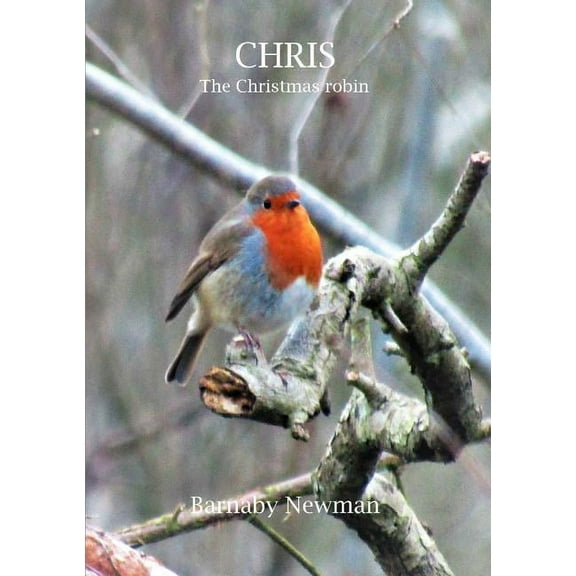 Chris: The Christmas Robin, (Paperback)