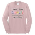 thumbnail image 2 of I Don't Need Google My Daughter Knows Everything Mens Long Sleeve Shirt, Light Pink, X-Large, 2 of 3