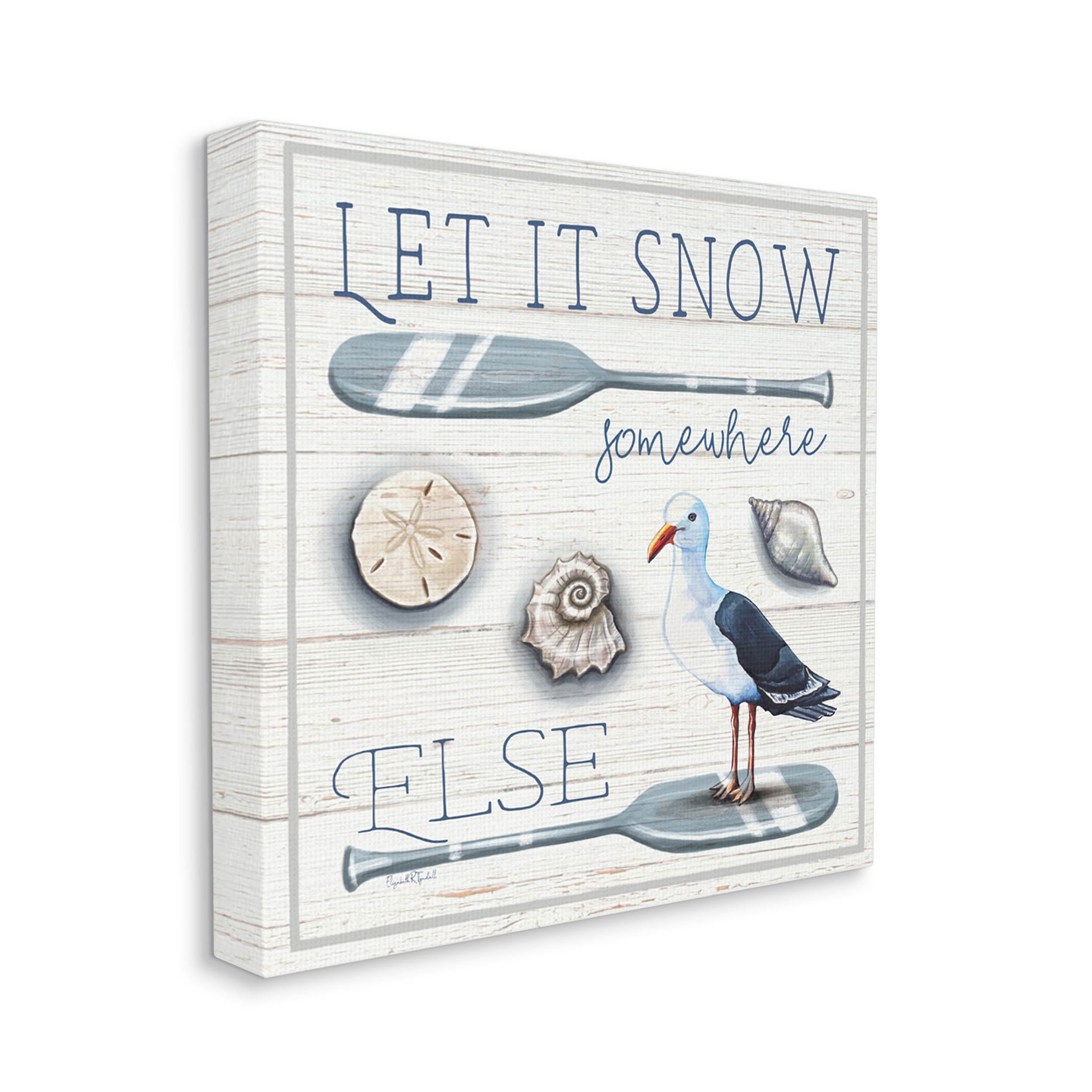 Stupell Industries Let It Snow Somewhere Else Phrase Graphic Art Gallery Wrapped Canvas Print Wall Art, Design by Elizabeth Tyndall