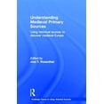 thumbnail image 1 of Pre-Owned Routledge Guides to Using Historical Sou Understanding Medieval Primary Sources: Using Historical Sources to Discover Medieval Europe, (Hardcover), 1 of 1