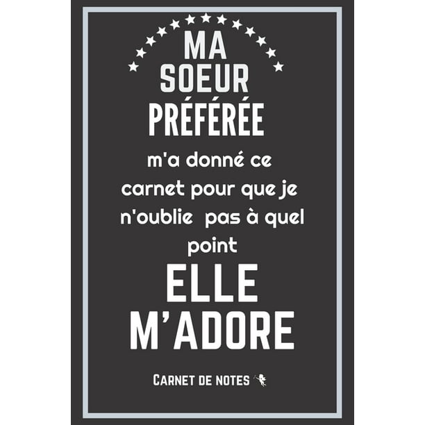 Ma Soeur Preferee M A Donne Ce Carnet De Notes Excellente Idee De Cadeau Anniversaire Noel Ma Soeur Preferee M A Donne Ce Carnet De Notes Excellente Idee De Cadeau Anniversaire Noel