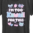 thumbnail image 3 of Instant Message - I'm Too Kawaii For This - Women's Short Sleeve Graphic T-Shirt, 3 of 6
