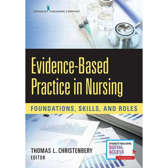 Evidence-Based Practice in Nursing: Foundations, Skills, and Roles, (Paperback)