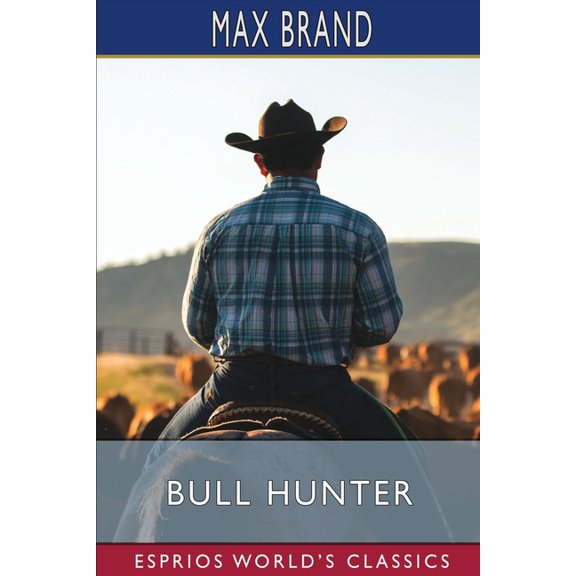 Bull Hunter (Esprios Classics), (Paperback)