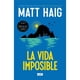 thumbnail image 1 of La Vida Imposible Alianza de Novela Matt Haig, 1 of 2