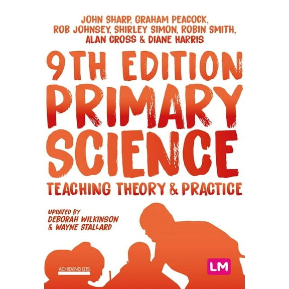 Achieving QTS Primary Science: Teaching Theory and Practice, (Paperback)