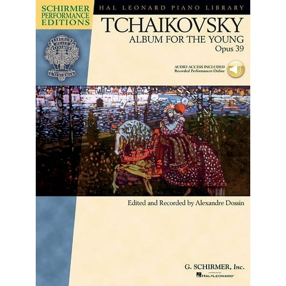Schirmer Performance Editions Tchaikovsky - Album for the Young, Opus 39 Book/Online Audio, (Paperback)