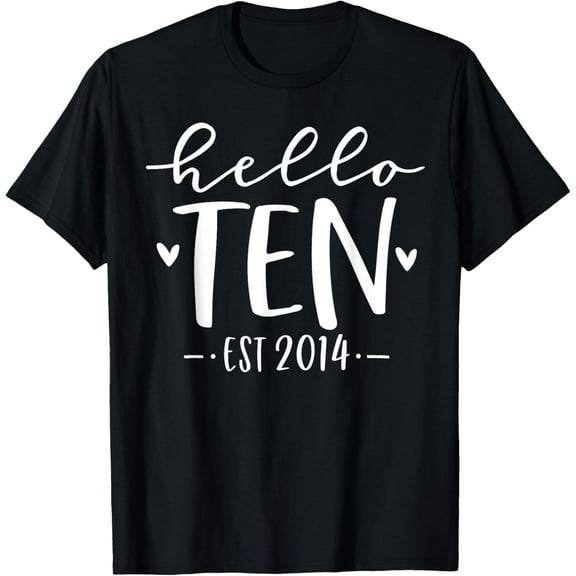 t-shirt Hello Ten Est 2014 10-Year-Old 10th Birthday Girl T-ShirtMen and women can wear, black T-shirts, gifts. Age: M,L，XL 2XL, 3XL, 4XL