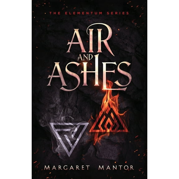 Elementum Air and Ashes: A Young Adult Science Fantasy Romance, Book 1, (Paperback)