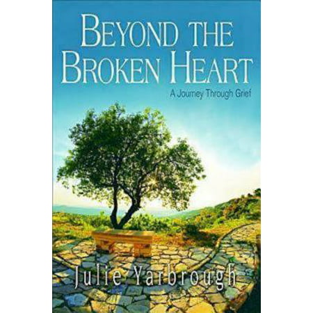 Beyond the Broken Heart: Participant Book : A Journey Through