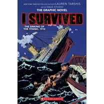 I Survived the Sinking of the Titanic, 1912: a Graphic Novel (I Survived Graphic Novel #1) (Paperback)