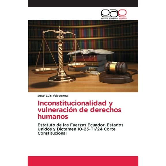Inconstitucionalidad y vulneración de derechos humanos, (Paperback)