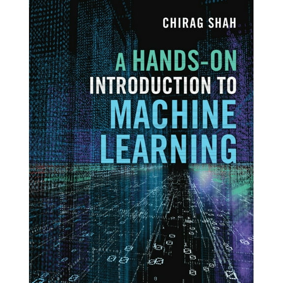 A Hands-On Introduction to Machine Learning, (Hardcover)