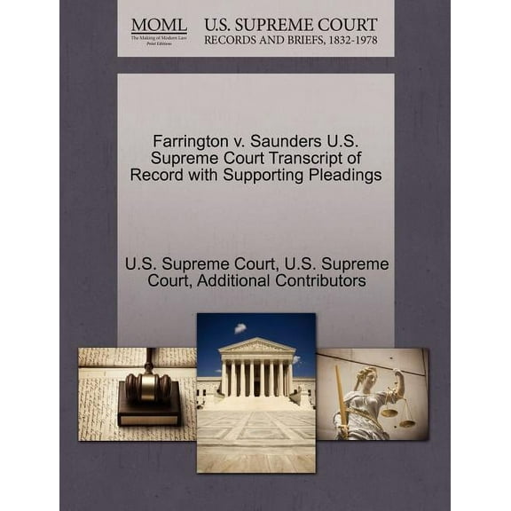 Farrington V. Saunders U.S. Supreme Court Transcript of Record with Supporting Pleadings (Paperback)