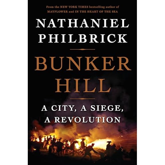 Pre-Owned Bunker Hill: A City, a Siege, a Revolution (Hardcover) 0670025445 9780670025442
