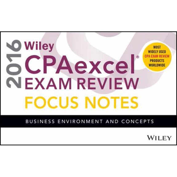 Pre-Owned Wiley CPAexcel Exam Review 2016 Focus Notes: Business Environment and Concepts (Unknown) 1119120063 9781119120063