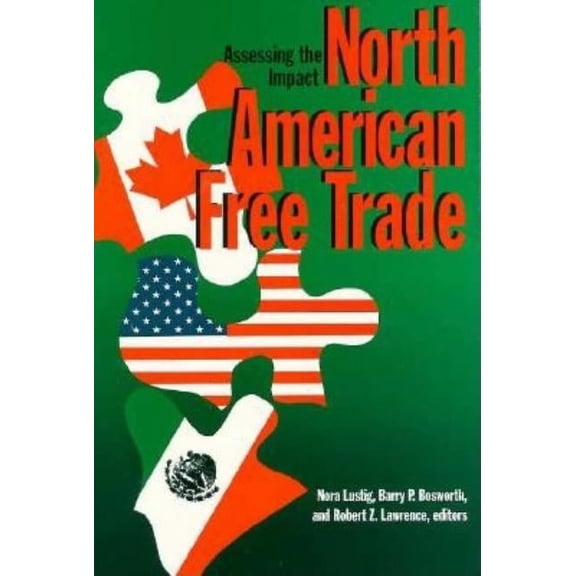 North American Free Trade: Assessing the Impact, (Paperback)