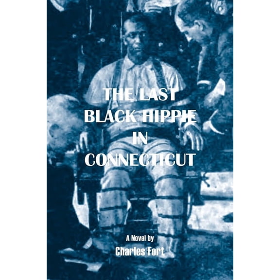 The Last Black Hippie in Connecticut, (Paperback)