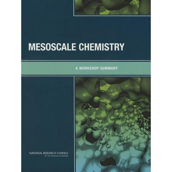 Mesoscale Chemistry: A Workshop Summary, (Paperback)