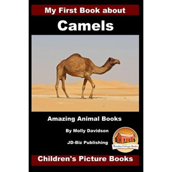 Pre-Owned My First Book About Camels : Amazing Animal Books