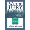 Pre-Owned We, the Jury: The Jury System and the Ideal of Democracy (Paperback) by Jeffrey Abramson