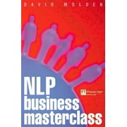 Nlp Business Masterclass: Skills for Realising Human Potential, Used [Paperback]