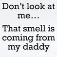 thumbnail image 2 of CafePress - That Smell Is Coming From My Daddy Body Suit - Baby Light Bodysuit, Size Newborn - 24 Months, 2 of 4
