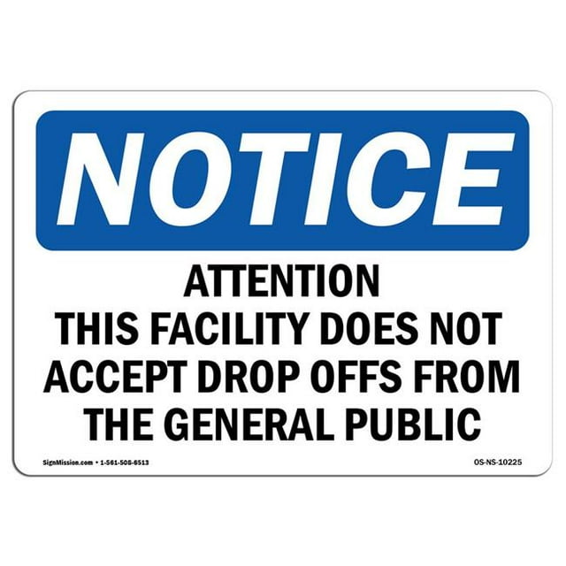 SignMission OS-NS-A-1218-L-10225 12 x 18 in. OSHA Notice Sign - Attention This Facility Does Not Accept