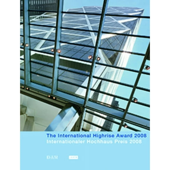 The International Highrise Award 2008 (Paperback)