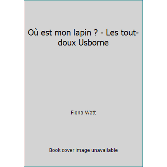 Pre-Owned O est mon lapin ? - Les tout-doux Usborne (Paperback) 0746066937 9780746066935