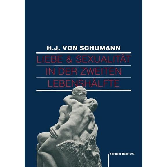 Liebe Und Sexualität in Der Zweiten Lebenshälfte: Problemlösungen Und Behandlungen, (Paperback)