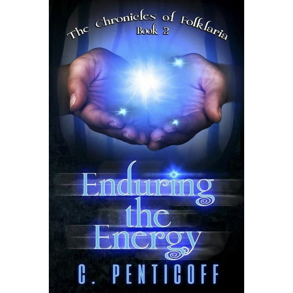 Enduring the Energy (Chronicles of Folklaria)
