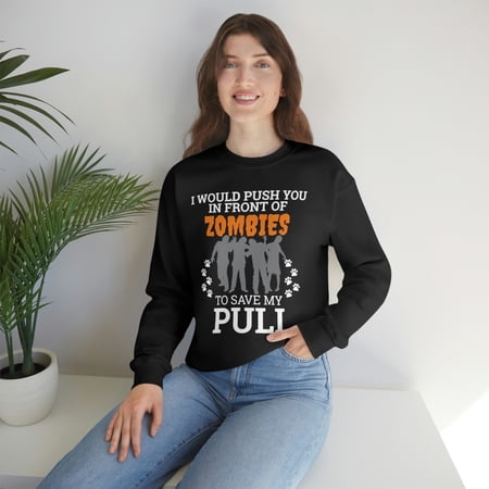 Push You In Front of Zombies to save Puli Dog Owner Unisex Sweatshirt S-2XL