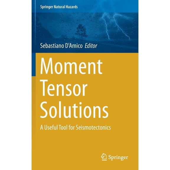 Springer Natural Hazards Moment Tensor Solutions: A Useful Tool for Seismotectonics, (Hardcover)