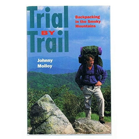 Trial By Trail: Backpacking In Smoky Mountains [Paperback - Used]