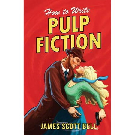 How to Write Pulp Fiction (Best Of Pulp Fiction)
