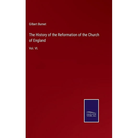 The History of the Reformation of the Church of England (Hardcover)