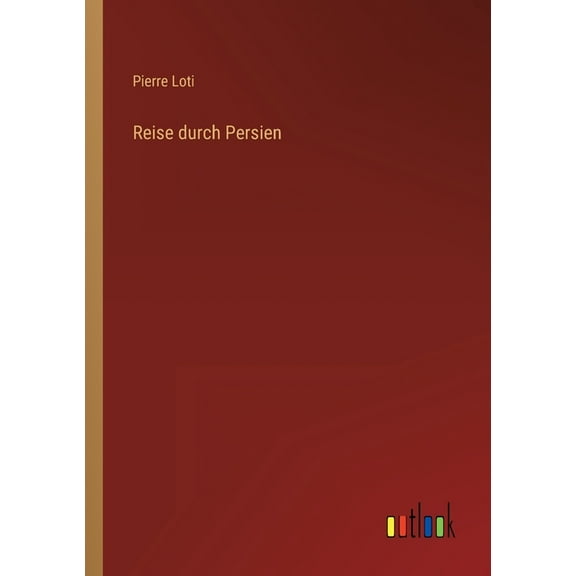 Reise Durch Persien (German Edition) - 9783368444648