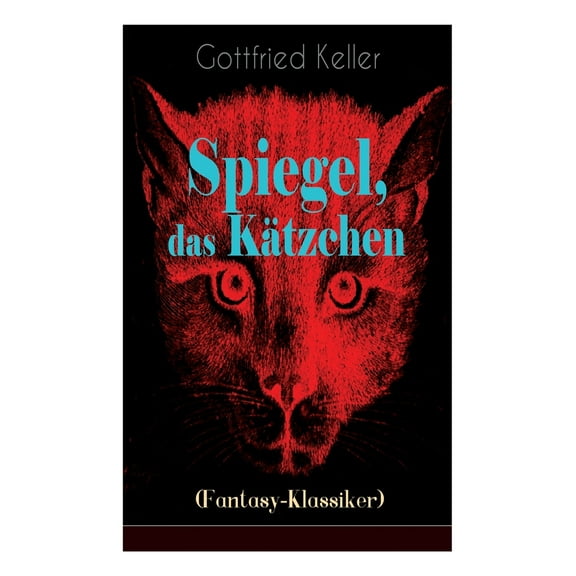 Spiegel, das Kätzchen (Fantasy-Klassiker): Zauberer-Geschichte aus dem Mittelalter (Paperback)