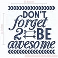 thumbnail image 3 of Don't Forget to Be Awesome Decor Vinyl Inspirational Room Art Wall Stickers, 23x23-Inch, Deep Blue, 3 of 6