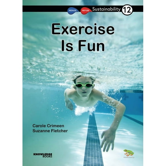 Sustainability: Exercise Is Fun: Book 12 (Paperback)