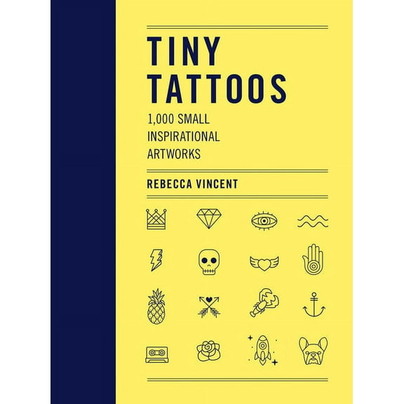 Tiny Tattoos: 1,000 Small Inspirational Artworks, (Paperback)