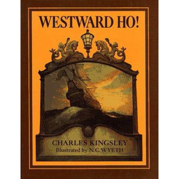 Pre-Owned Westward Ho! or, the Voyages and Adventures of Sir Amyas Leigh, Knight, of Burrough, in the County of Devon~ in the Reign of Her Most Glorious Majest... (Hardcover) 0684194449 9780684194448