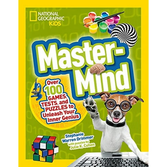 Mastermind: Over 100 Games, Tests, and Puzzles to Unleash Your Inner Genius